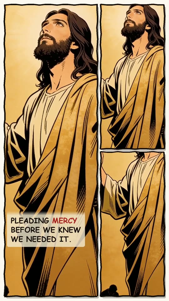 Panel 14: Pleading mercy before we knew we needed it.